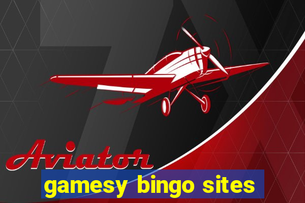 gamesy bingo sites