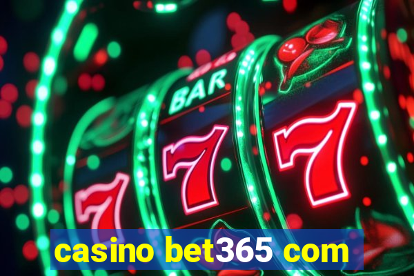 casino bet365 com