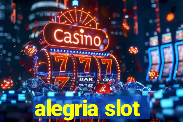 alegria slot