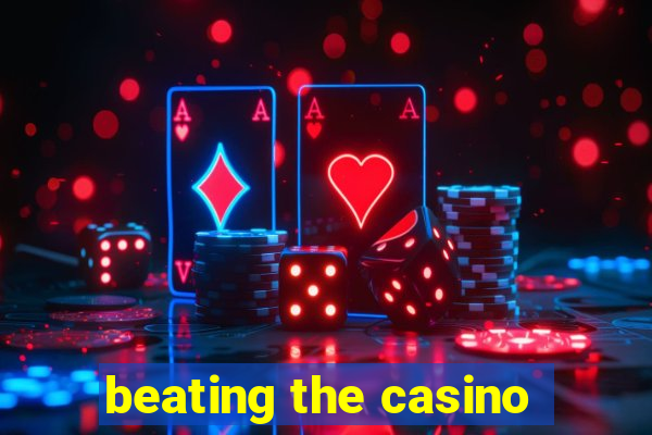 beating the casino