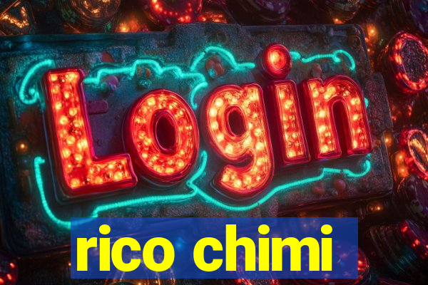 rico chimi