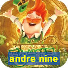 andre nine