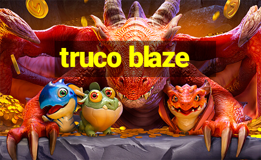 truco blaze