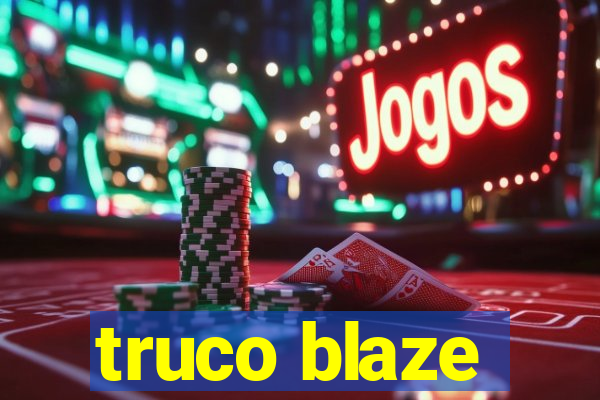 truco blaze