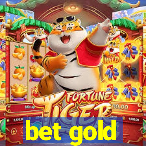 bet gold