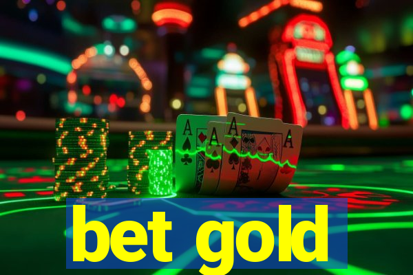 bet gold