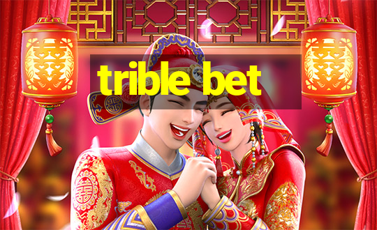 trible bet