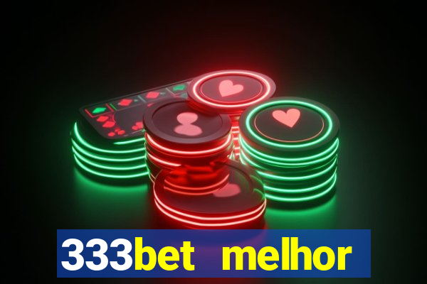 333bet melhor horário para jogar