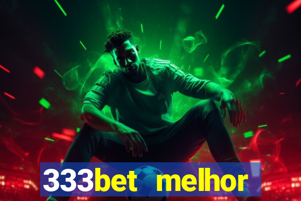 333bet melhor horário para jogar