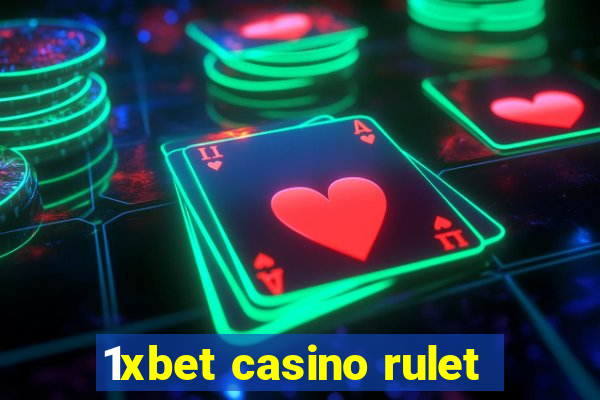 1xbet casino rulet