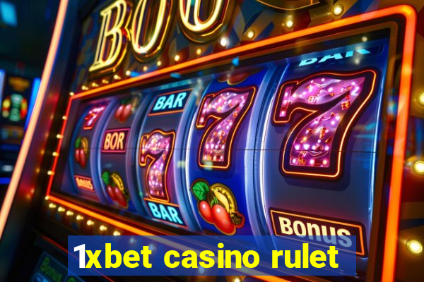 1xbet casino rulet