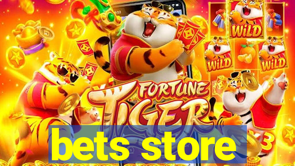 bets store