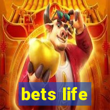 bets life