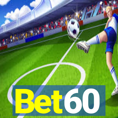 Bet60