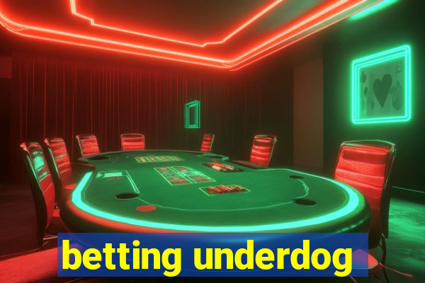 betting underdog