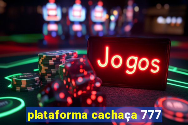 plataforma cachaça 777