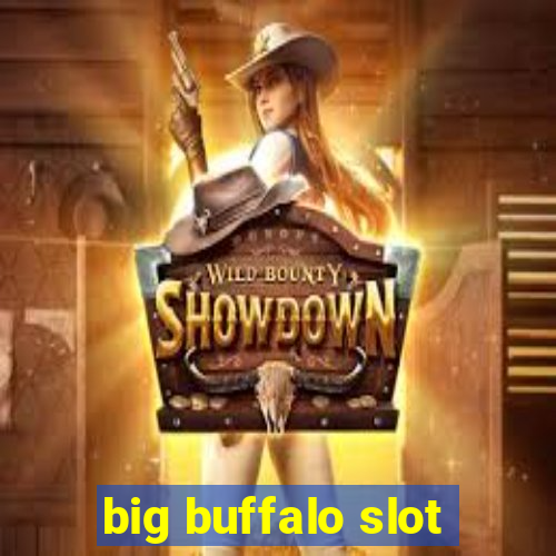 big buffalo slot