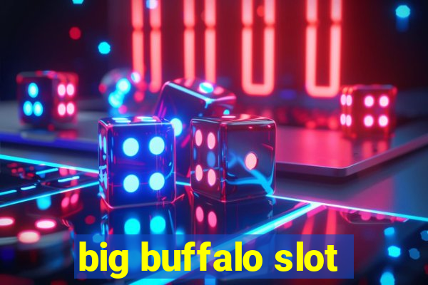 big buffalo slot