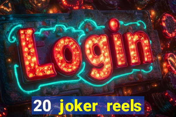 20 joker reels slot online