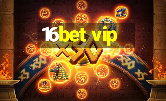 16bet vip