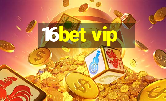 16bet vip