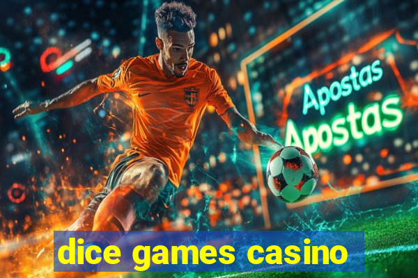 dice games casino