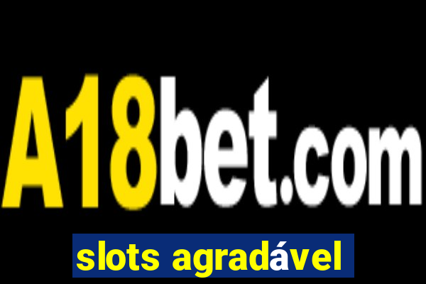 slots agradável