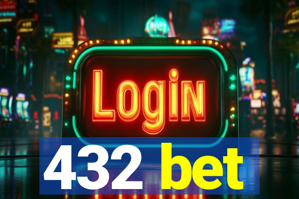 432 bet