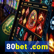 80bet .com