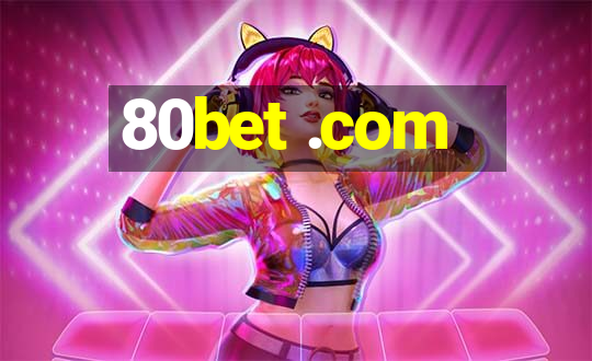 80bet .com