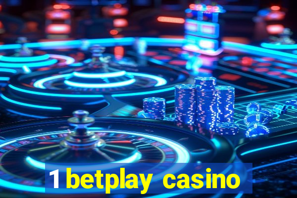 1 betplay casino