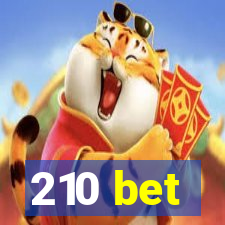 210 bet