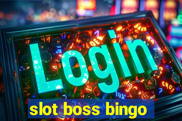 slot boss bingo