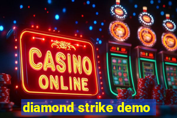 diamond strike demo