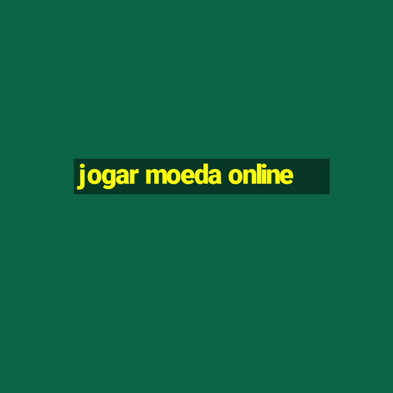 jogar moeda online