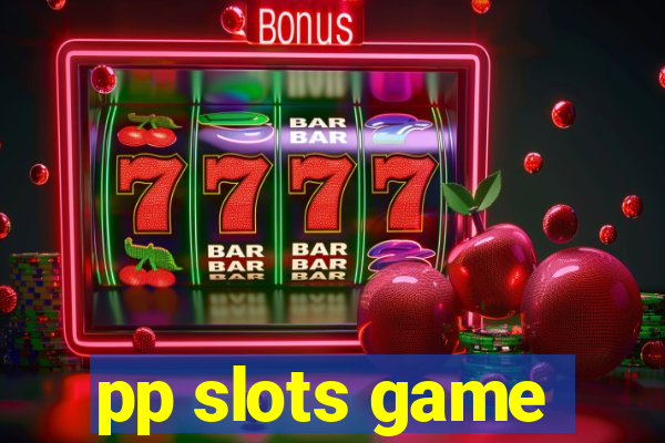 pp slots game