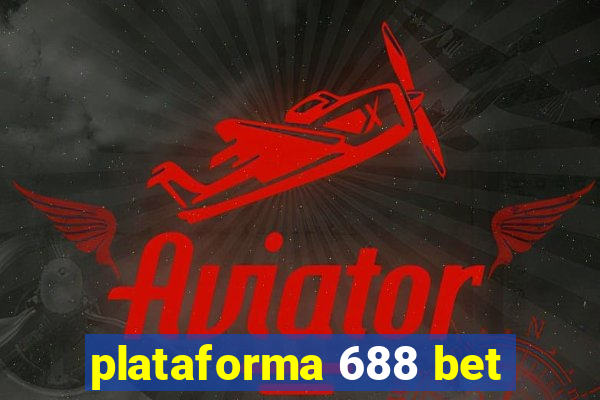 plataforma 688 bet