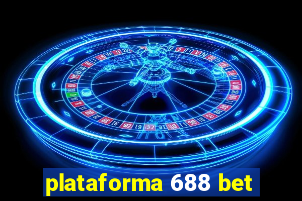 plataforma 688 bet