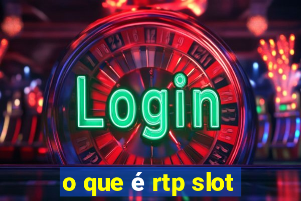 o que é rtp slot