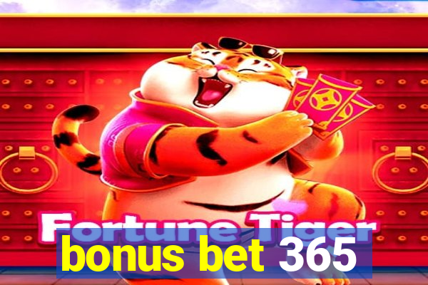 bonus bet 365