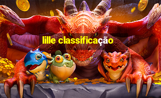 lille classificação