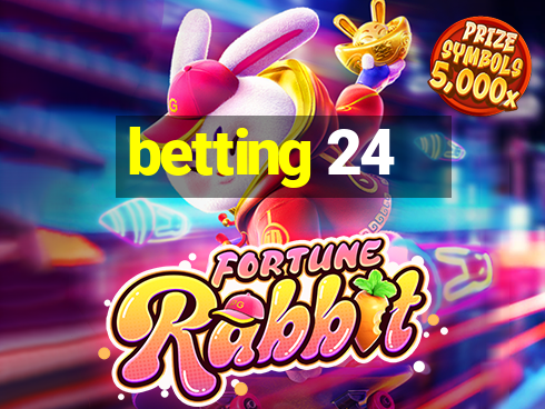 betting 24