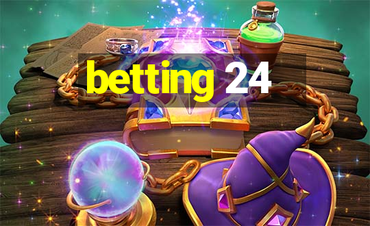 betting 24