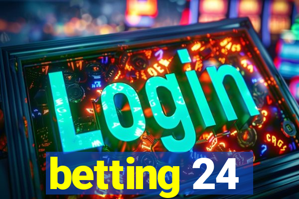 betting 24