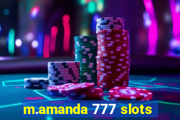 m.amanda 777 slots