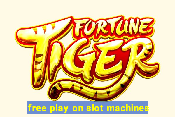 free play on slot machines