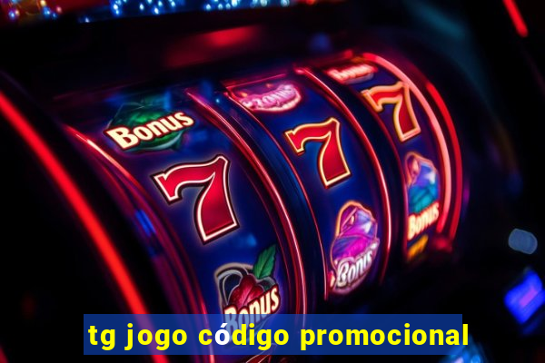 tg jogo código promocional