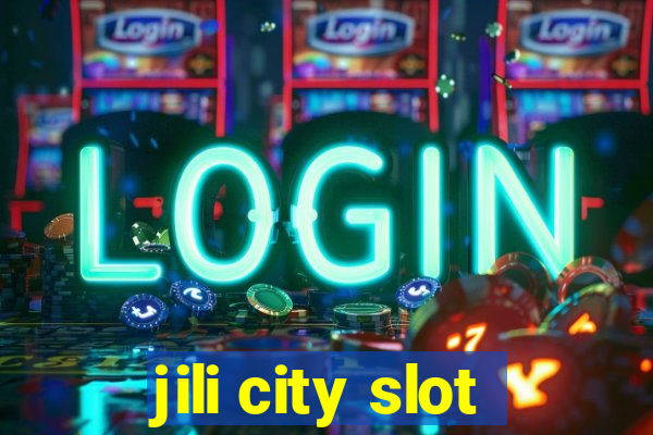 jili city slot