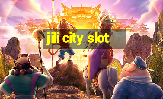 jili city slot