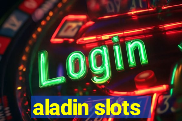 aladin slots